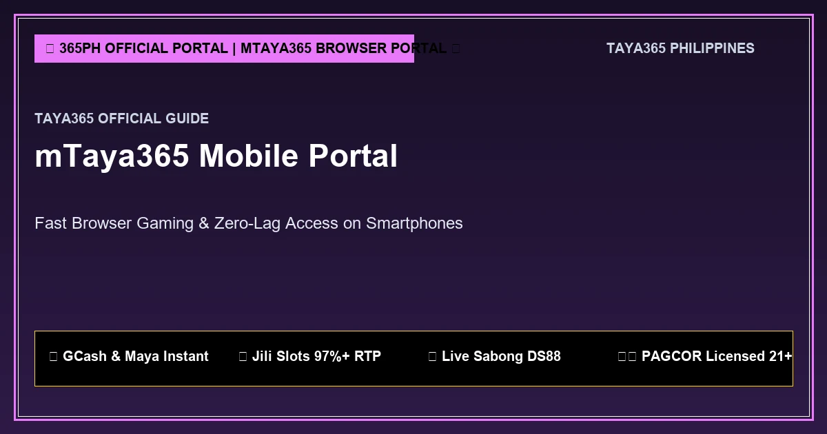 Official Taya365 Philippines mtaya365 banner guide displaying real-time gaming interface, GCash cash-out, and 24/7 access on smartphone
